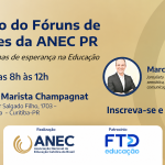 ANEC Paraná promove Fórum Estadual de Gestores com foco em esperança e inovação na educação